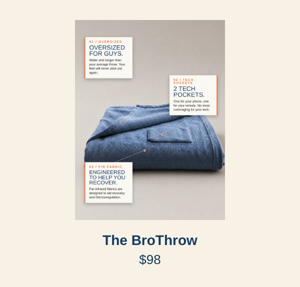 The BroThrow - $98