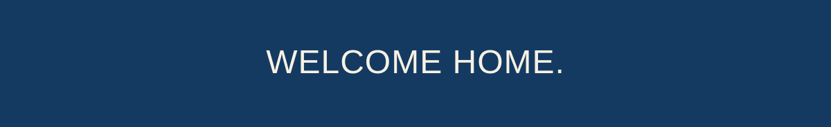 Welcome Home sign-off