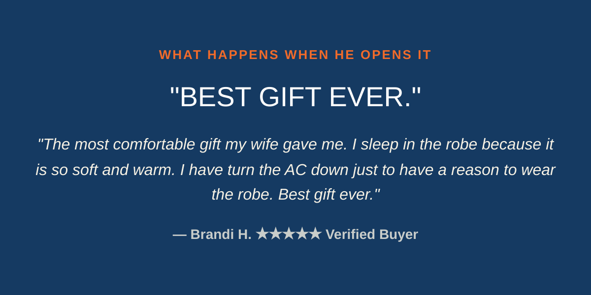 Key customer testimonial about gifting the DudeRobe