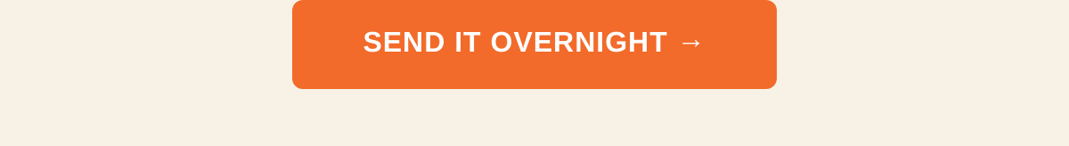 Send it overnight CTA button