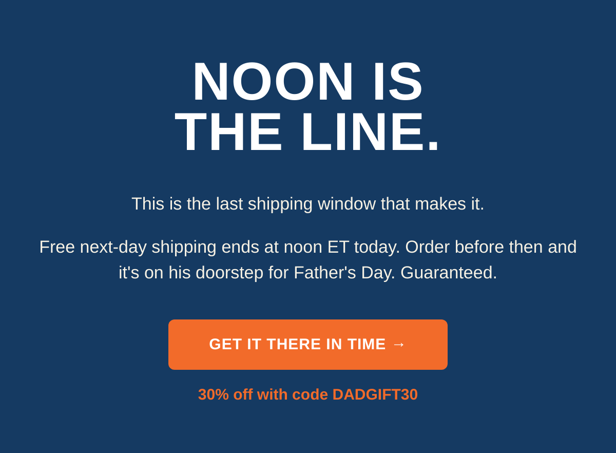 Noon is the line — Father's Day deadline headline, body copy, and CTA