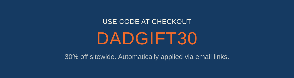 Discount code DADGIFT30 and sign-off